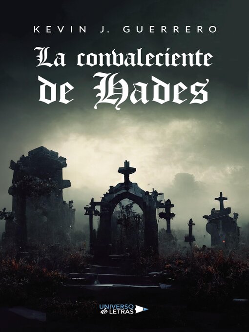 Title details for La convaleciente de Hades by Kevin J. Guerrero - Available